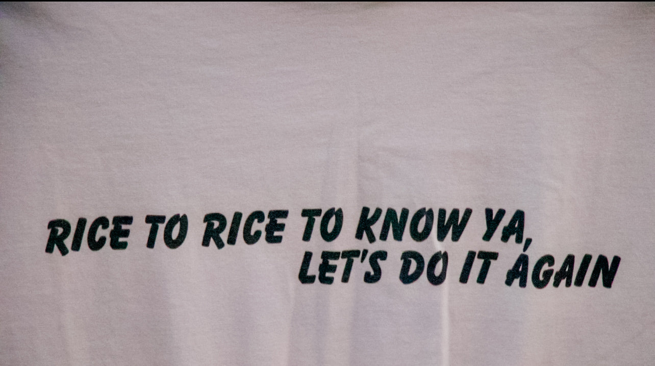 Adult Rice to Rice to Know Ya Tee