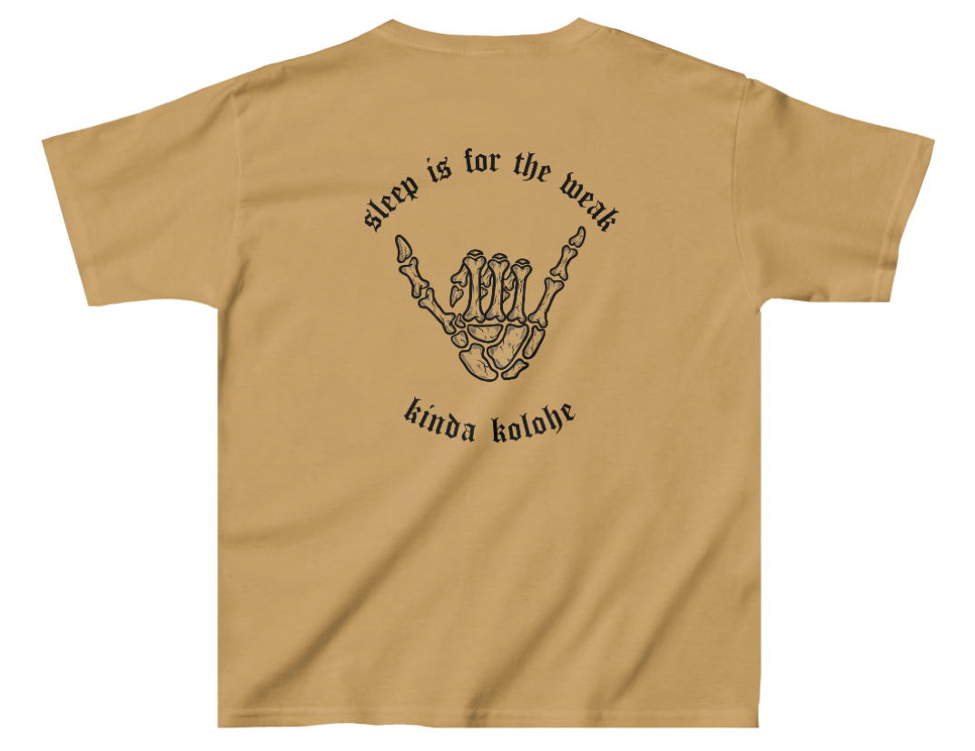 Keiki Sleep Is For The Weak Tee