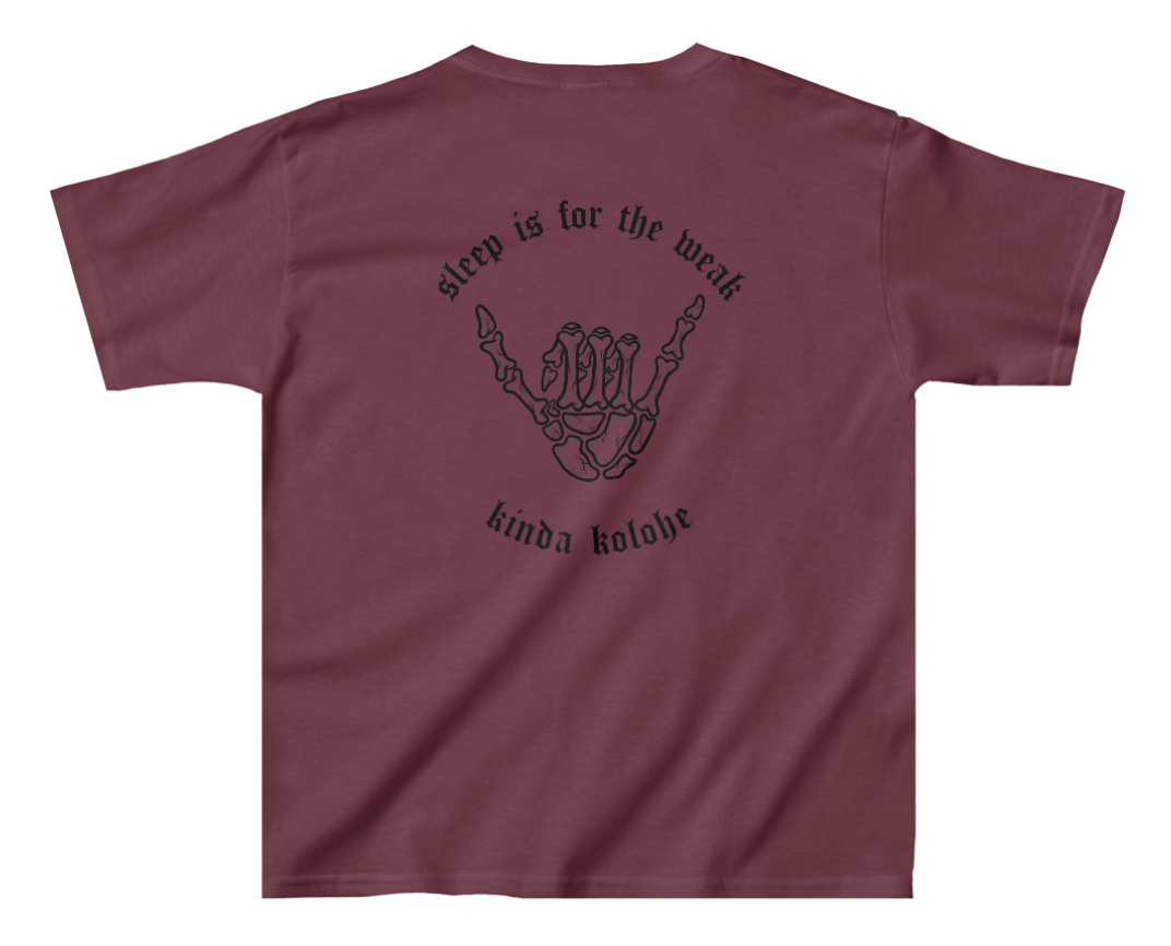 Keiki Sleep Is For The Weak Tee