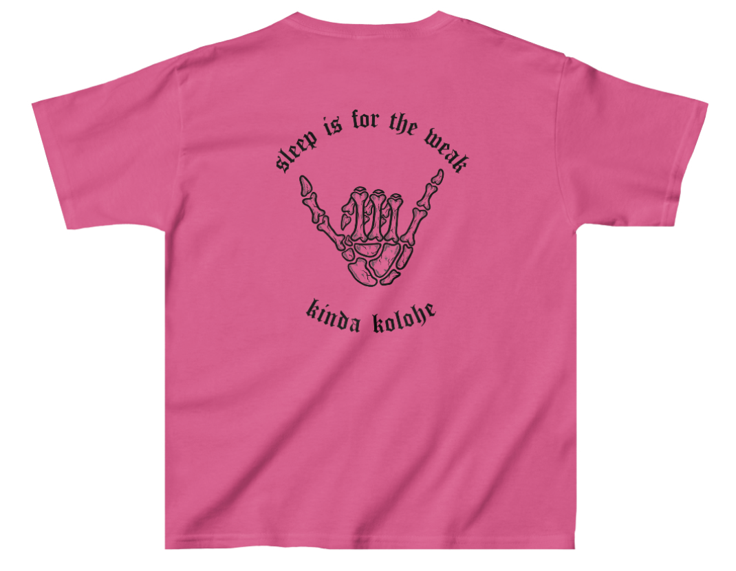 Keiki Sleep Is For The Weak Tee